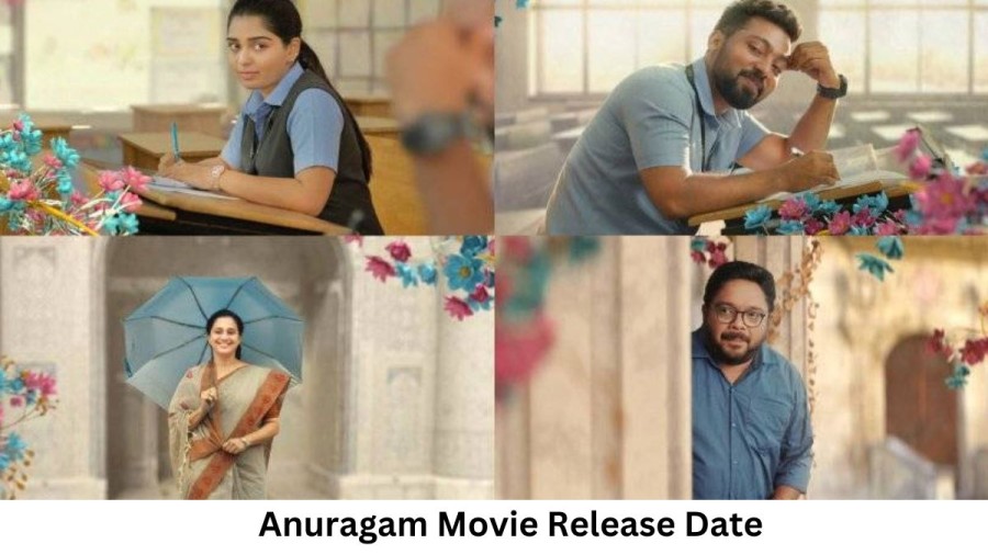 Anuragam Movie Release Date and Time 2023, Countdown, Cast, Trailer, and More!