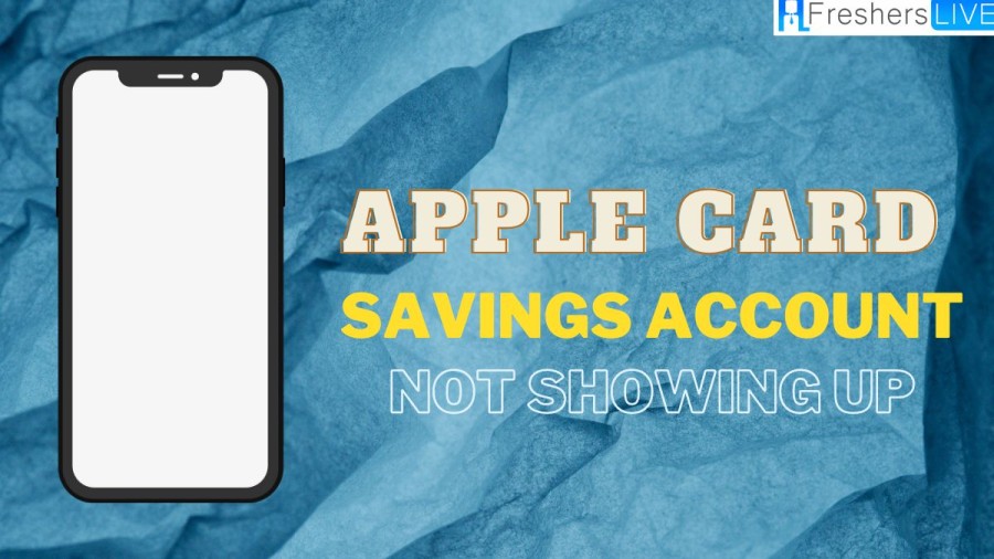 Apple Card Savings Account Not Showing Up: Causes and Fixes