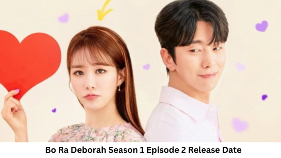 Bo Ra Deborah Season 1 Episode 2 Release Date and Time, Countdown, When Is It Coming Out?