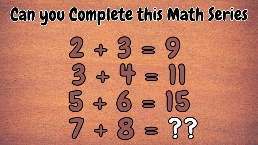 Brain Teaser: Can you Complete this Math Series in 20 Seconds? Logic Puzzle