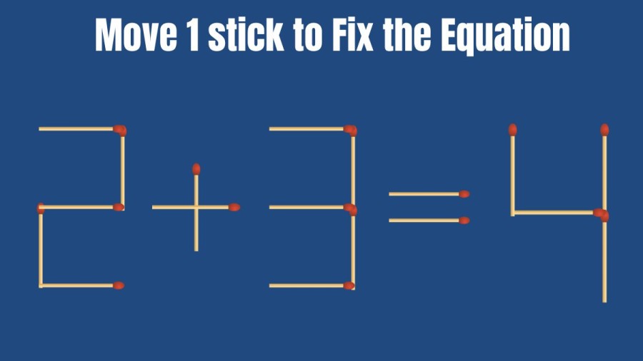 Brain Teaser Challenge: Can you Fix this Equation by Moving 1 Matchstick?