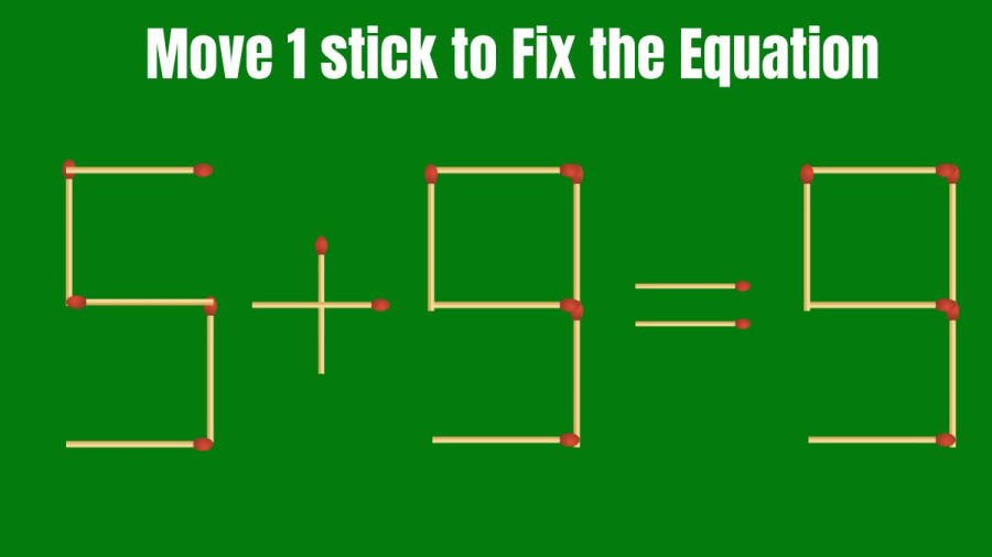 Brain Teaser Challenge: Can you Fix this Equation by Moving 1 Matchstick?