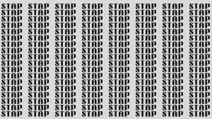 Brain Teaser: If you have Eagle Eyes Find the Word Stop among Stap in 18 Secs