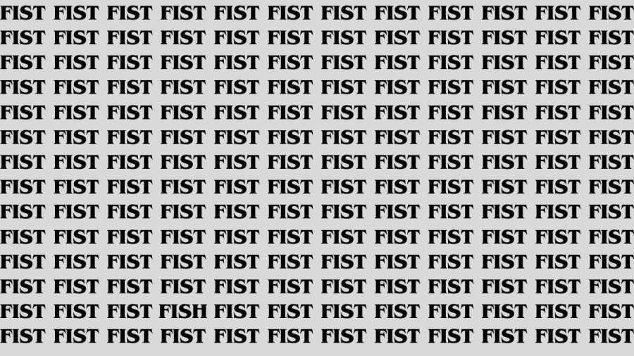 Brain Test: If you have Eagle Eyes Find the Word Fish among Fist in 15 Secs