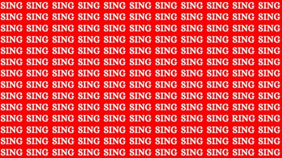 Brain Test: If you have Eagle Eyes Find the Word Ring among Sing in 15 Secs