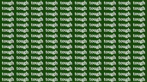 Brain Test: If you have Eagle Eyes Find the Word Rough among Tough in 15 Secs