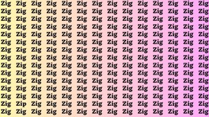 Brain Test: If you have Eagle Eyes Find the Word Zip among Zig in 15 Secs