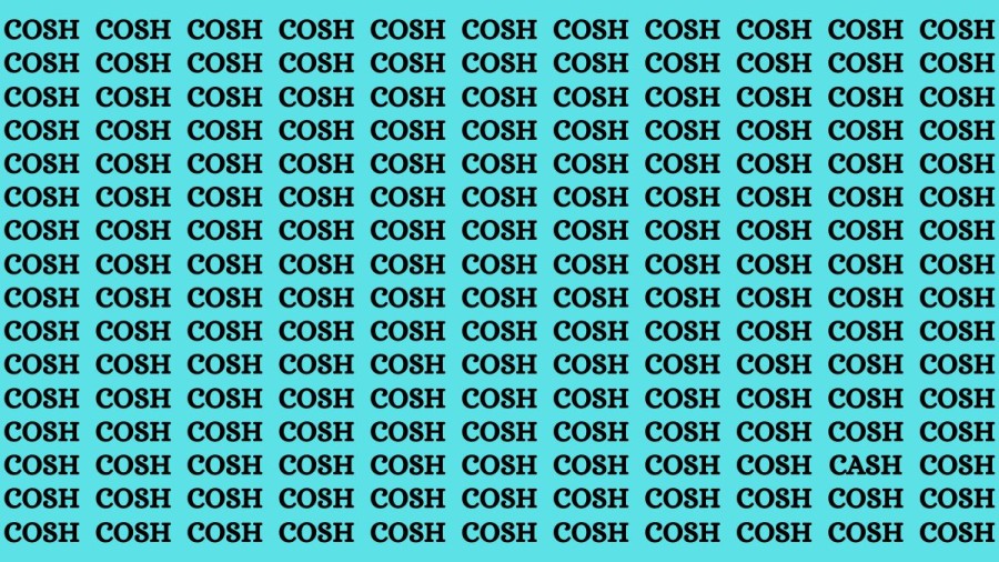 Brain Test: If you have Hawk Eyes Find the Word Cash among Cosh in 15 Secs