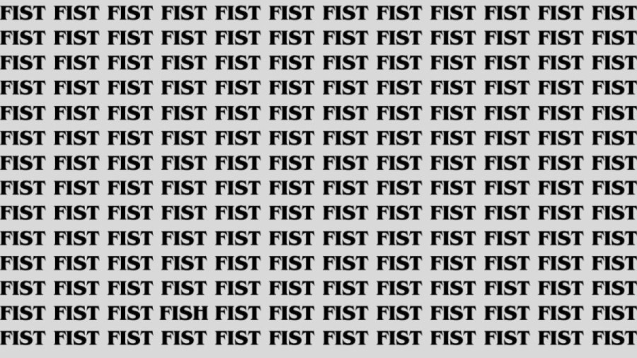 Brain Test: If you have Hawk Eyes Find the Word Fish among Fist in 15 Secs