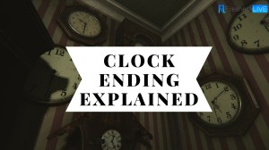 Clock Ending Explained, Check the Plot, Trailer, and Review