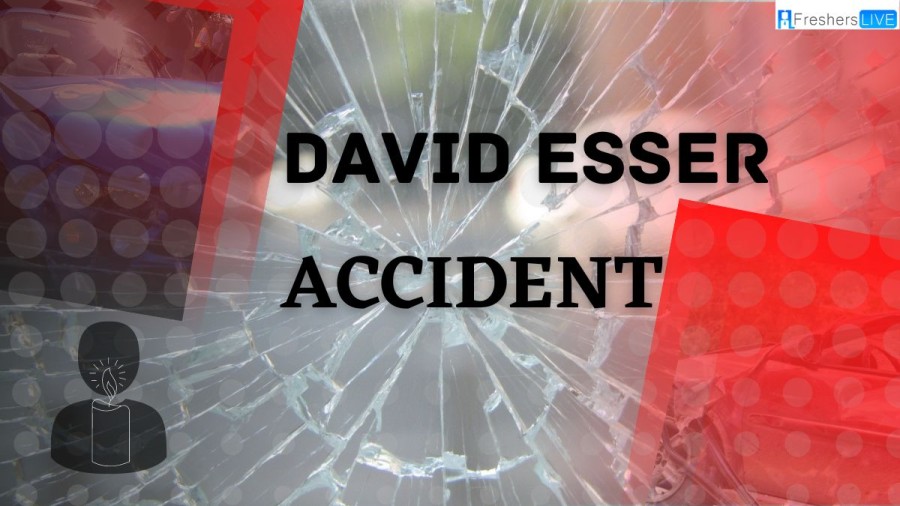 David Esser Accident and Death, Everything You Need to Know