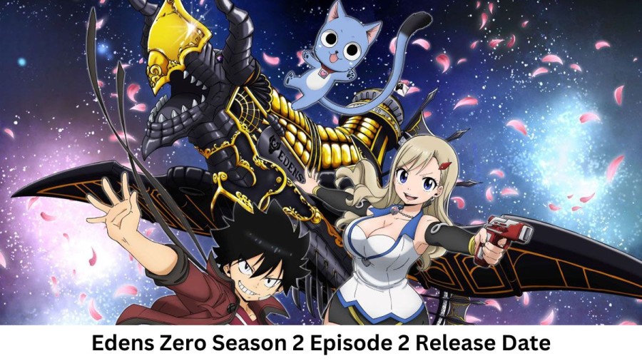 Edens Zero Season 2 Episode 2 Release Date and Time, Countdown, When Is It Coming Out?