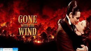 Gone with the Wind Ending Explained, Plot, Cast, Sequel, and More