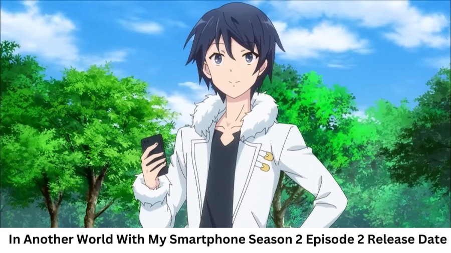 In Another World With My Smartphone Season 2 Episode 2 Release Date and Time, Countdown, When Is It Coming Out?