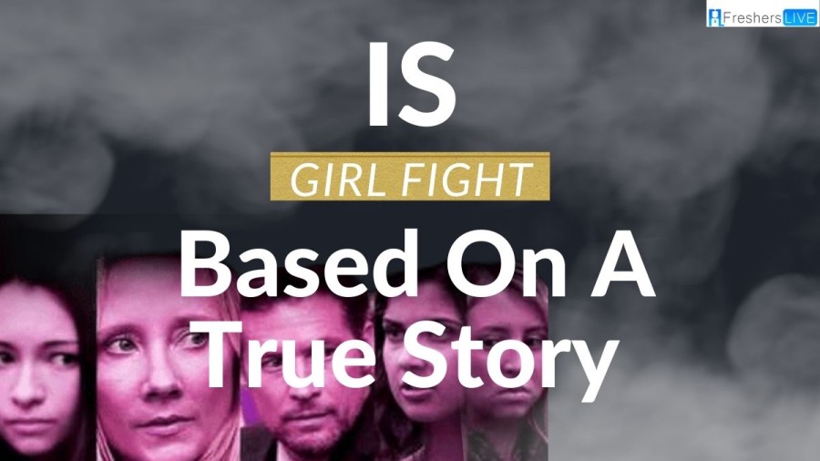 Is Girl Fight Based on a True Story? Ending Explained