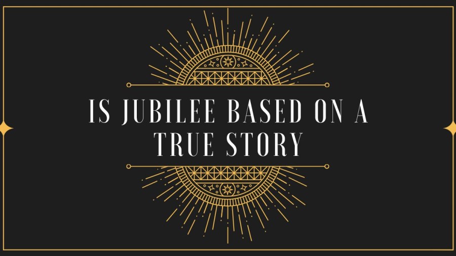 Is Jubilee based on a True Sory? Review, Trailer, and More