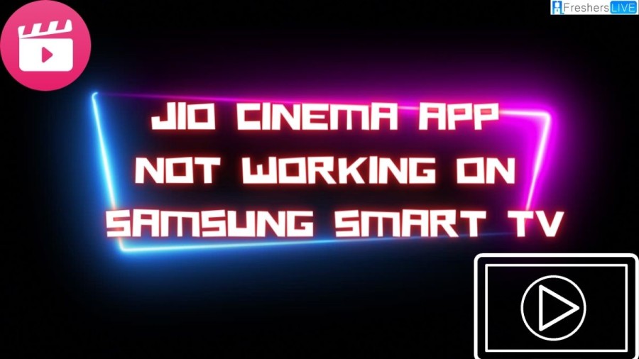 Jio Cinema app not working on Samsung Smart TV, How to fix it?