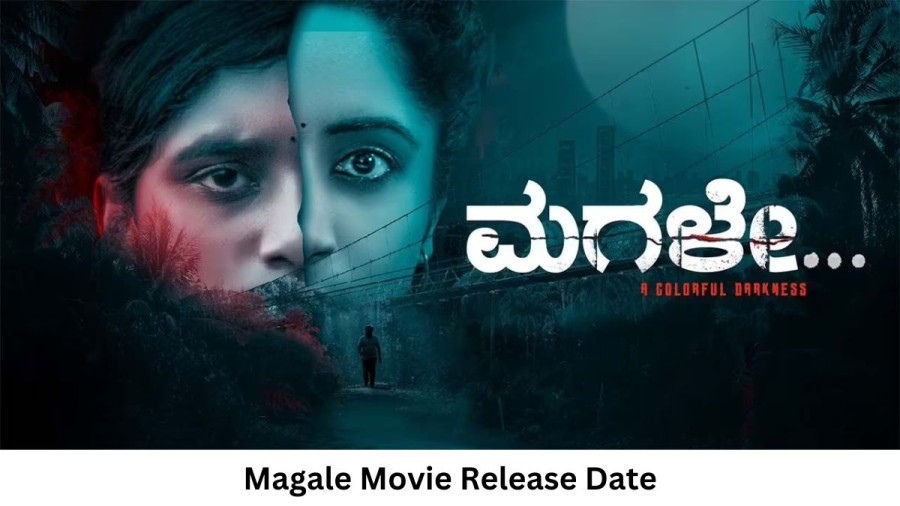 Magale Movie Release Date and Time 2023, Countdown, Cast, Trailer, and More!