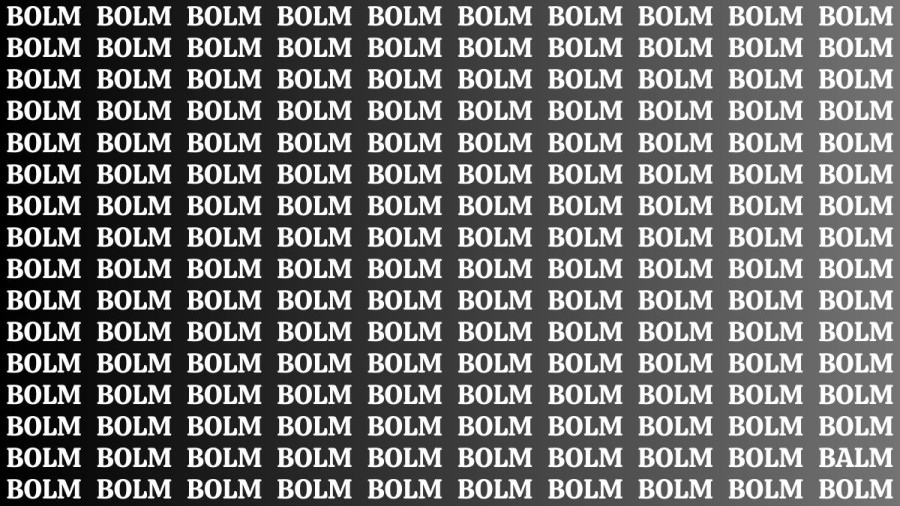 Observation Brain Test: If you have Hawk Eyes Find the Word Balm among Bolm in 15 Secs