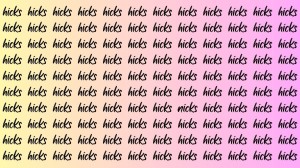 Observation Brain Test: If you have Hawk Eyes Find the Word Nicks among Hicks in 15 Secs