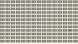 Observation Skill Test: Can you find the Number 383 among 333 in 10 seconds?