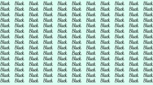 Observation Skill Test: If you have Eagle Eyes find the Word Back among Black in 10 Secs