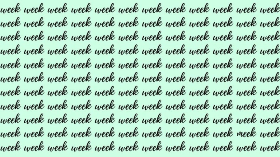 Observation Skill Test: If you have Eagle Eyes find the Word Meek among Week in 20 Secs