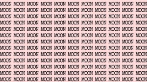 Observation Skill Test: If you have Eagle Eyes find the Word Noon among Moon in 20 Secs