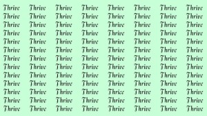 Observation Skill Test: If you have Eagle Eyes find the Word Thrice among Thrive in 20 Secs