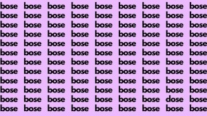 Observation Skill Test: If you have Hawk Eyes find the Word Dose among Bose in 20 Secs