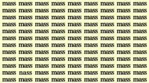 Observation Skill Test: If you have Hawk Eyes find the Word Nass among Mass in 20 Secs