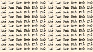 Observation Skill Test: If you have Sharp Eyes find the Word Pide among Ride in 15 Secs