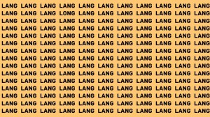 Observation Skills Test : If you have Eagle Eyes Find the Word Long among Lang in 12 Secs