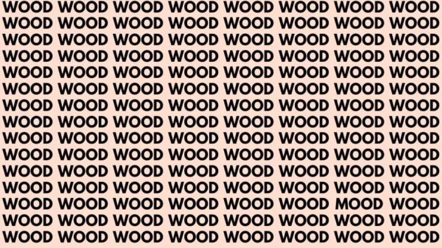 Optical Illusion: If you have Eagle Eyes find the Word Mood among Wood in 20 Secs