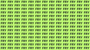 Optical Illusion: If you have Eagle Eyes Find the word Pry amoung Fry in 15 Secs