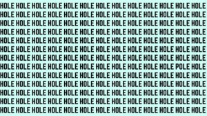 Optical Illusion: If you have Hawk Eyes find the Word Pole among Hole in 15 Secs