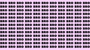 Optical Illusion: If you have Hawk Eyes find the Word Pro among Bro in 20 Secs