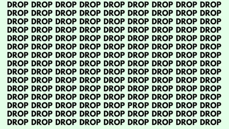 Optical Illusion: If you have Sharp Eyes find the Word Prop among Drop in 18 Secs