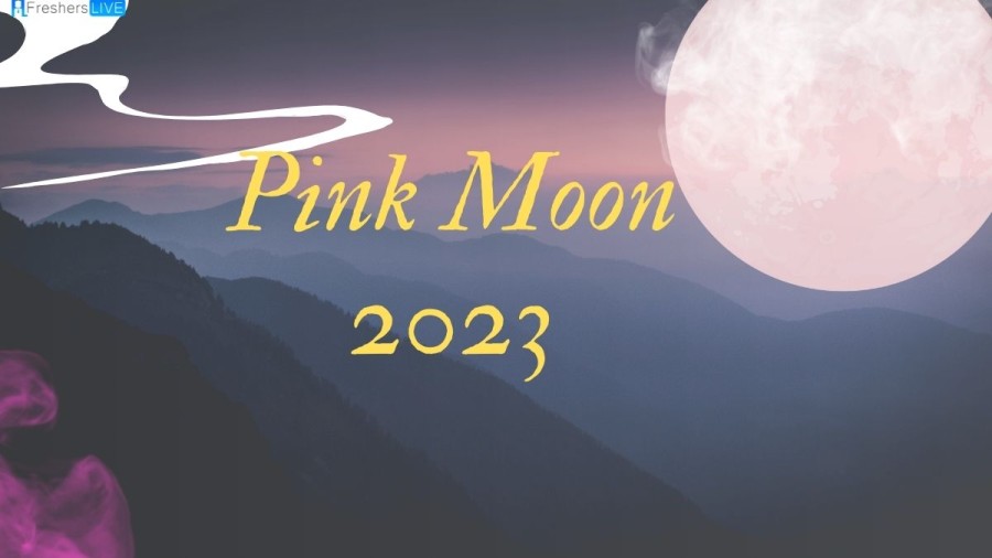 Pink Moon 2023, Know its Meaning, Date, and Astrology