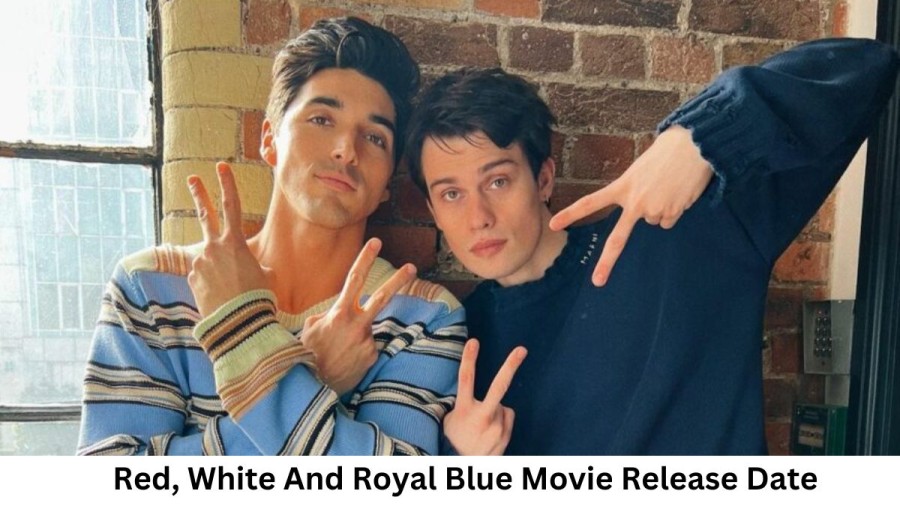 Red White And Royal Blue Movie Release Date and Time 2023, Countdown, Cast, Trailer, and More!