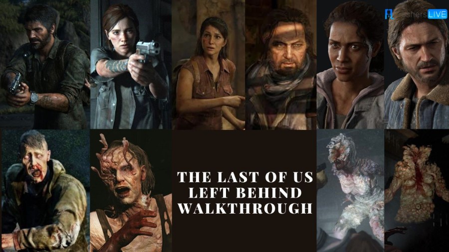 The Last of Us Left Behind Walkthrough, Wiki, Guide, And Gameplay