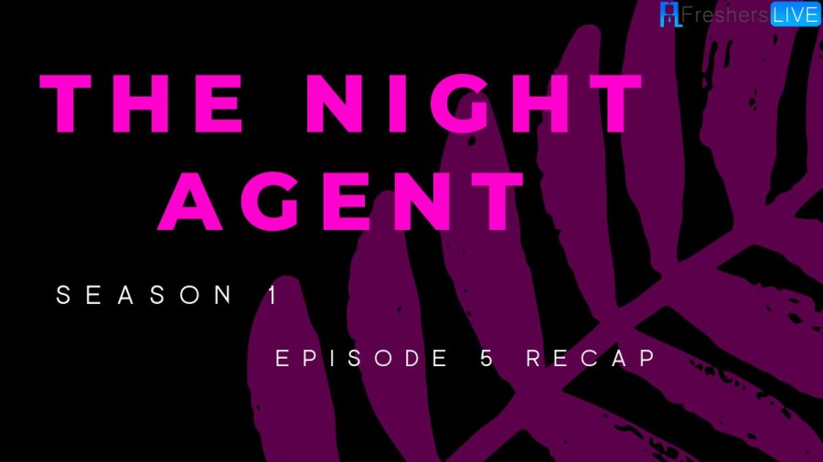 The Night Agent Season 1 Episode 5 Recap and Ending Explained