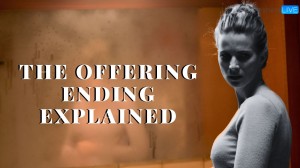 The Offering Ending Explained, Review, Plot, and More