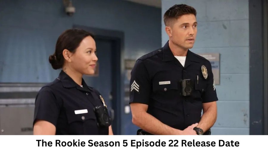 The Rookie Season 5 Episode 22 Release Date and Time, Countdown, When is it Coming Out?