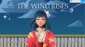 The Wind Rises Ending Explained, Summary, Plot, and More