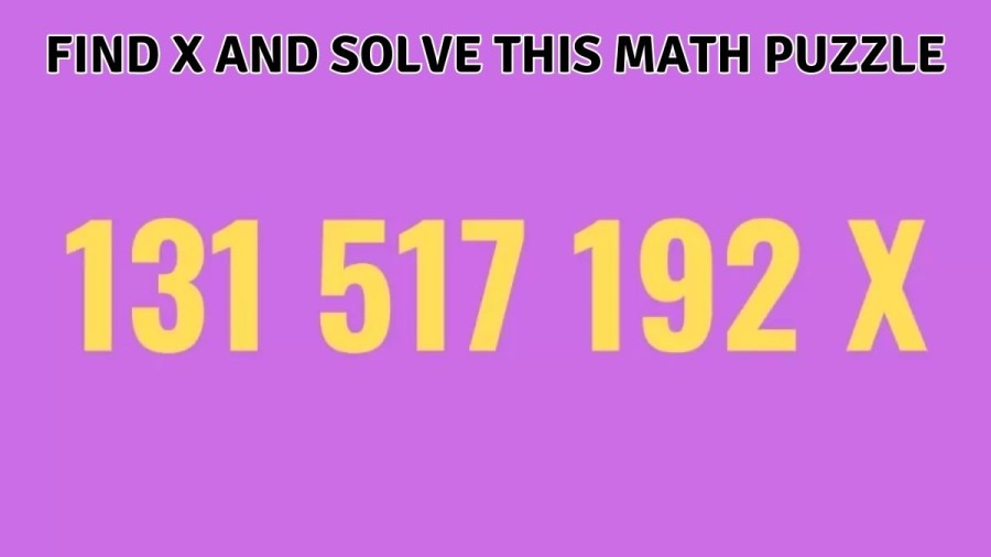 Tricky Brain Teaser - Find X and Solve This Math Puzzle