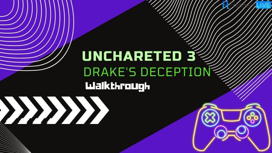 Uncharted 3 Drakes Deception Walkthrough, Guide, Wiki, Trailer