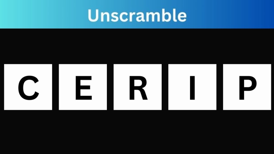 Unscramble CERIP Jumble Word Today