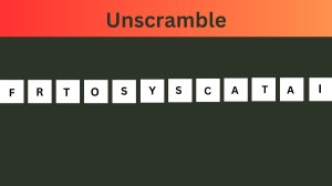 Unscramble FRTOSYSCATAI Jumble Word Today