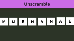 Unscramble MMENANAE Jumble Word Today